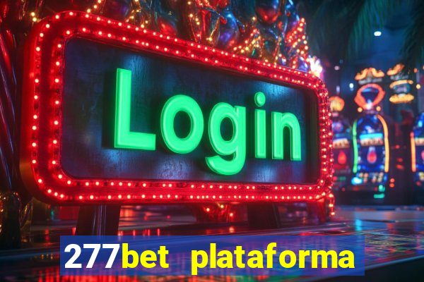 277bet plataforma de jogos